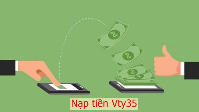 Nạp tiền Vty35 để làm gì?